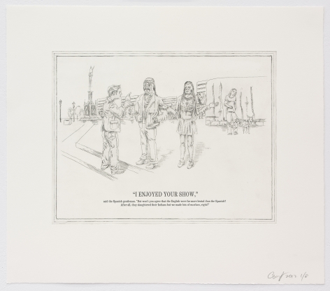 The Undiscovered Amerindians:&nbsp;I Enjoyed Your Show, 2012, Intaglio, engraving, and drypoint etching on paper,&nbsp;21h x 18.3w in (53.3h x 46.5w cm)